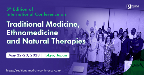 5th Edition of International Conference on Traditional Medicine, Ethnomedicine and Natural Therapies (Traditional Medicine 2023).